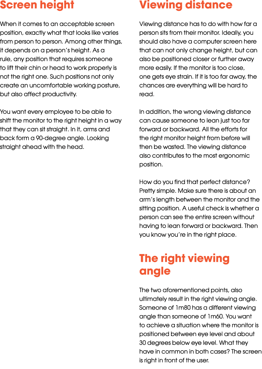 Screen height When it comes to an acceptable screen position, exactly what that looks like varies from person to per...