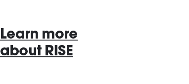 Learn more about RISE