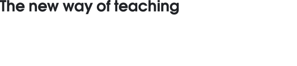 The new way of teaching 