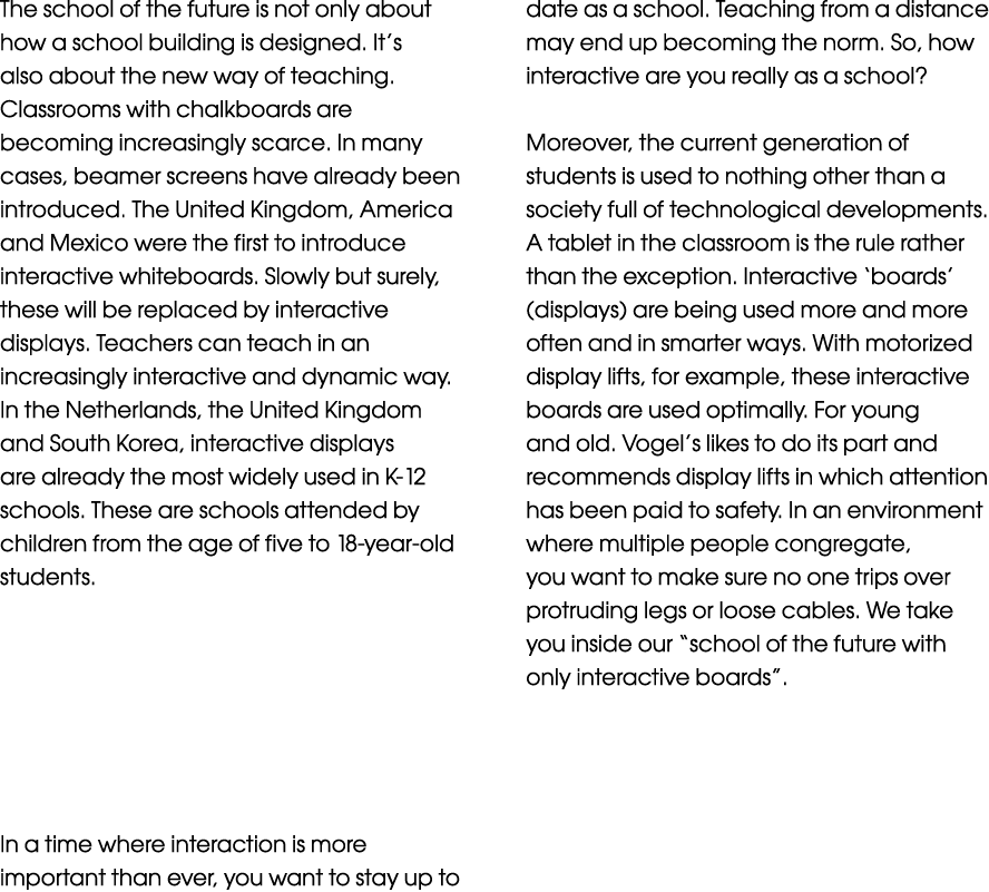 The school of the future is not only about how a school building is designed  It s also about the new way of teaching   