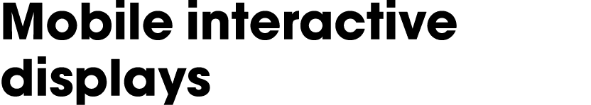 Mobile interactive displays 