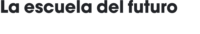 La escuela del futuro 