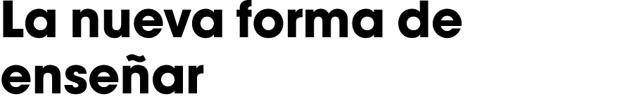 La nueva forma de enseñar 