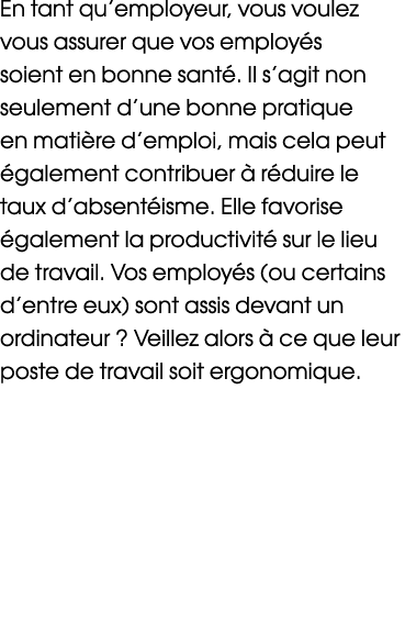 En tant qu’employeur, vous voulez vous assurer que vos employ s soient en bonne sant . Il s’agit non seulement d’une ...