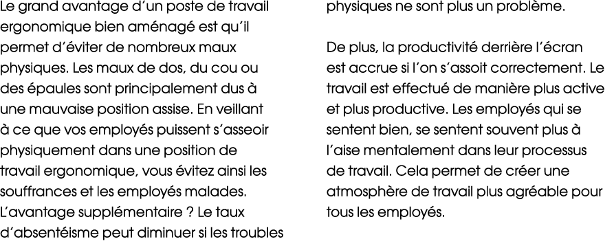 Le grand avantage d’un poste de travail ergonomique bien am nag est qu’il permet d’ viter de nombreux maux physiques...