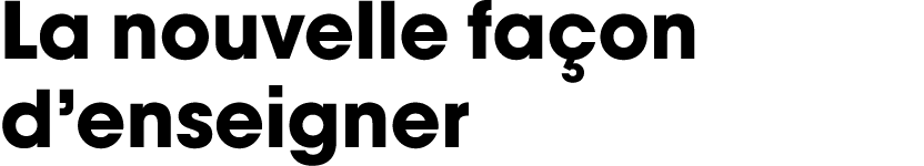 La nouvelle façon d enseigner 
