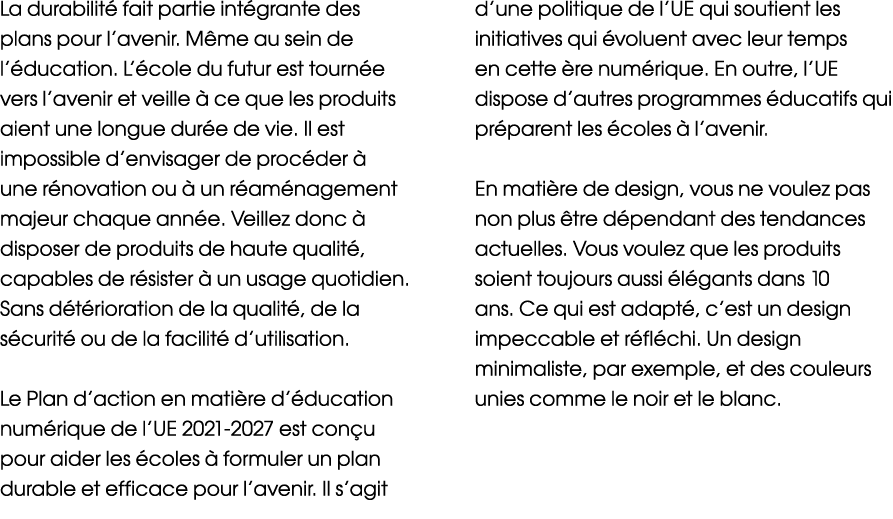 La durabilité fait partie intégrante des plans pour l avenir  Même au sein de l éducation  L école du futur est tourn   
