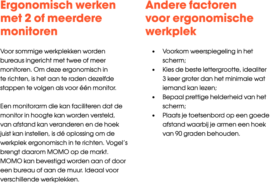 Ergonomisch werken met 2 of meerdere monitoren Voor sommige werkplekken worden bureaus ingericht met twee of meer mo...
