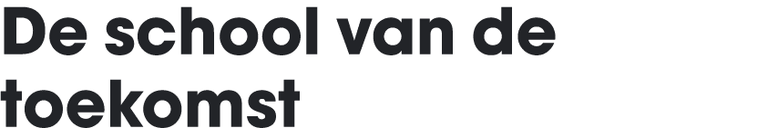De school van de toekomst