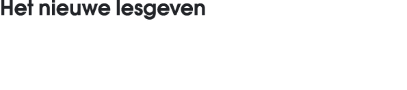 Het nieuwe lesgeven